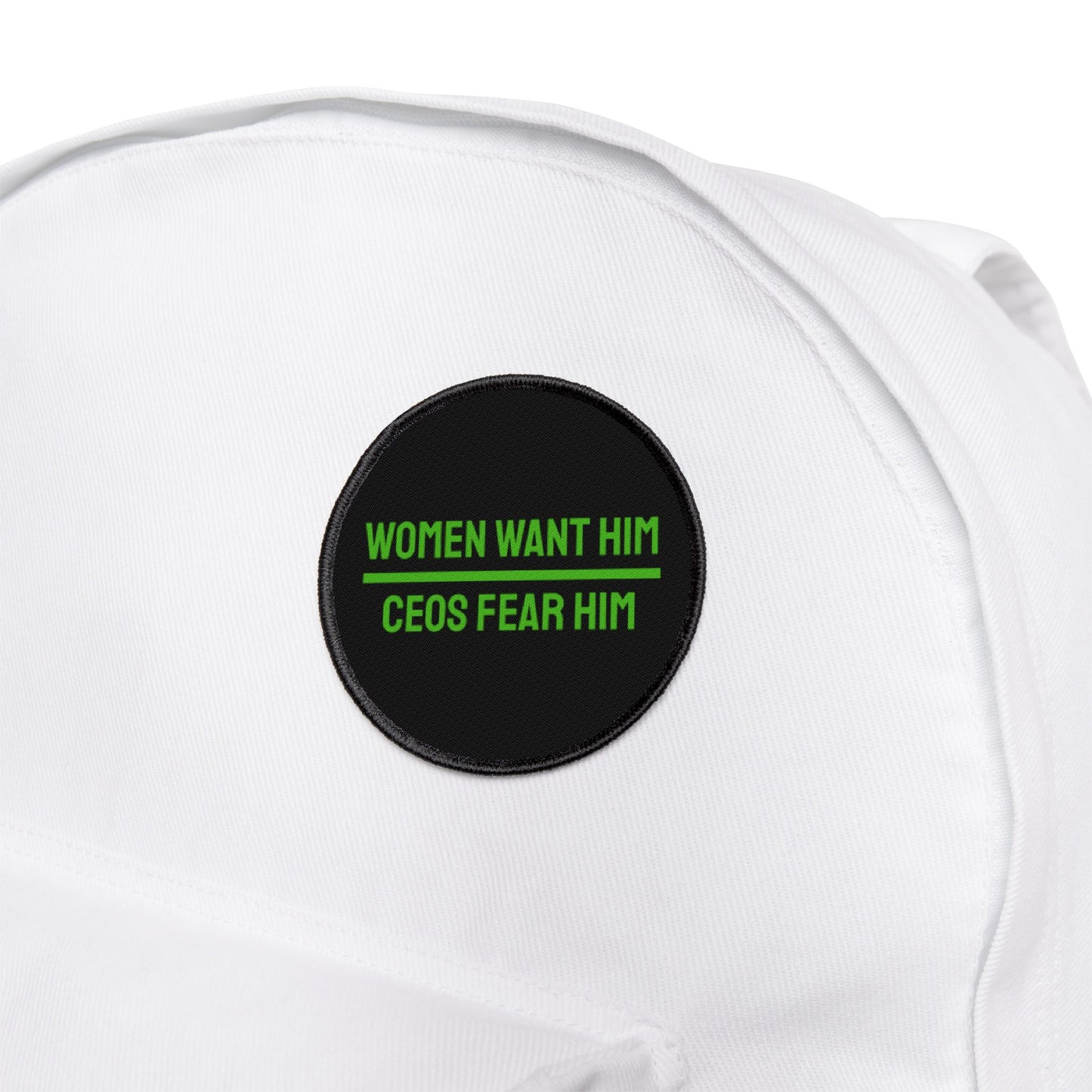 Women Want Him CEOs Fear Him - Iron-On Patch