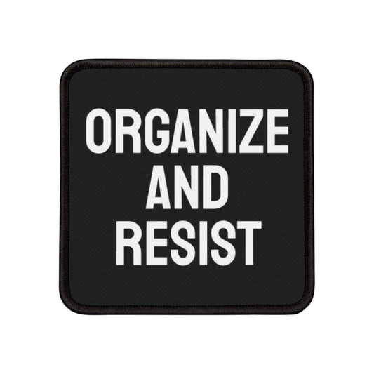 Organize And Resist - Iron-On Patch