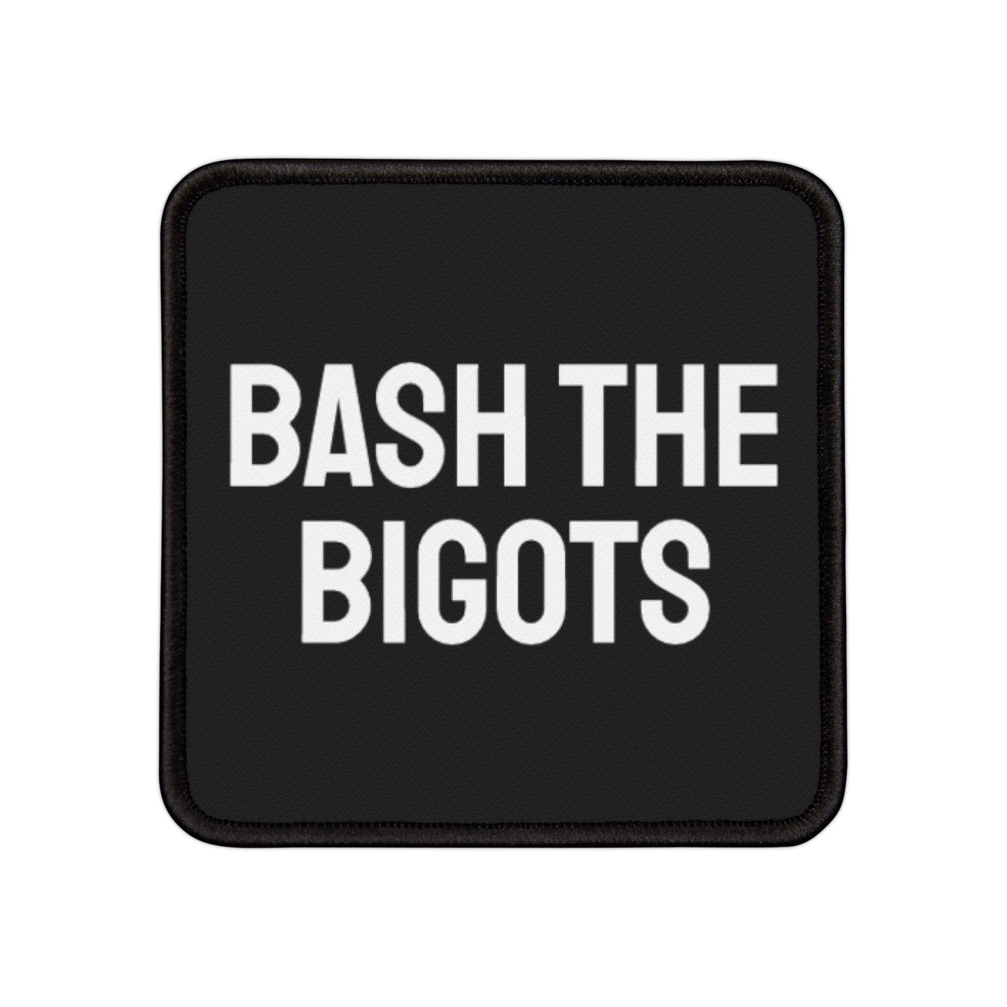 Bash The Bigots - Iron-On Patch