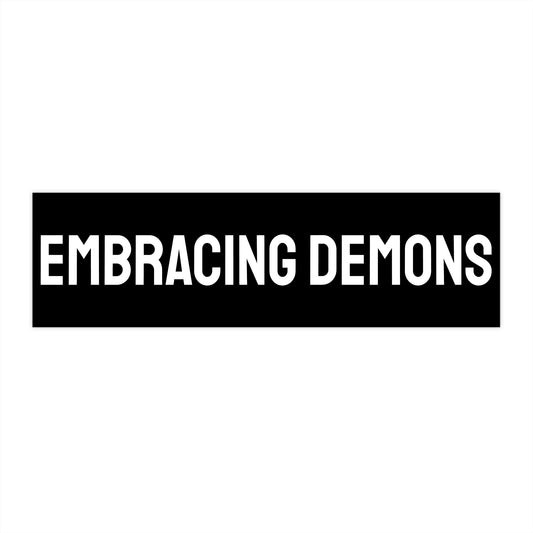 Embracing Demons - Bumper Sticker