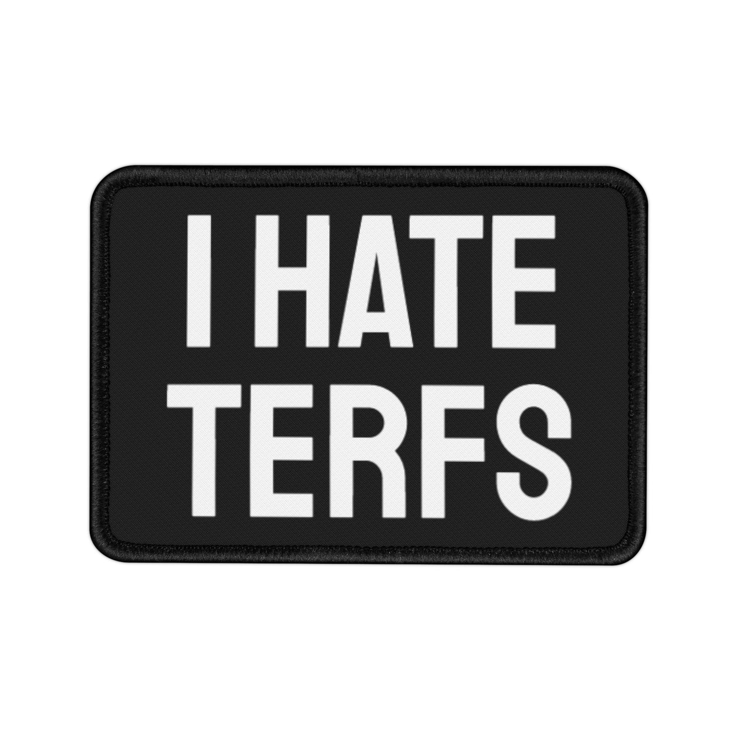 I Hate TERFS - Iron-On Patch