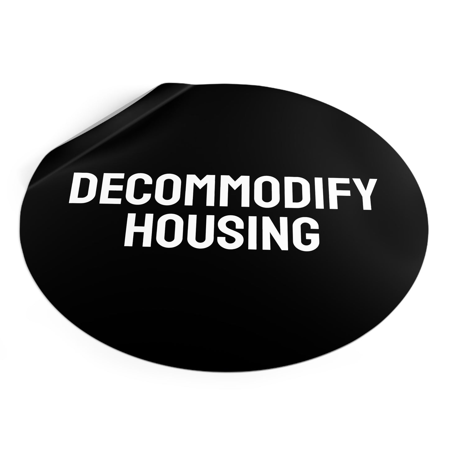 Decommodify Housing - Round Vinyl Stickers