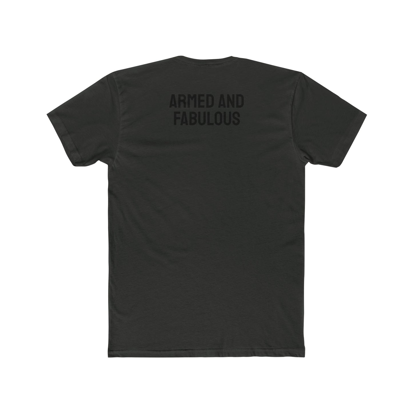 Armed And Fabulous - Unisex Cotton Crew Tee