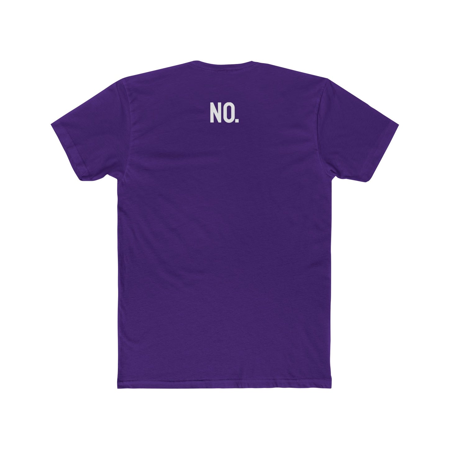 No. - Unisex Cotton Crew Tee