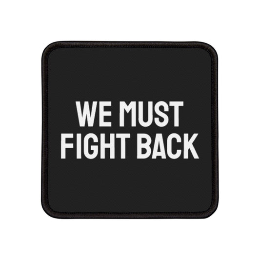 We Must Fight Back - Iron-On Patch