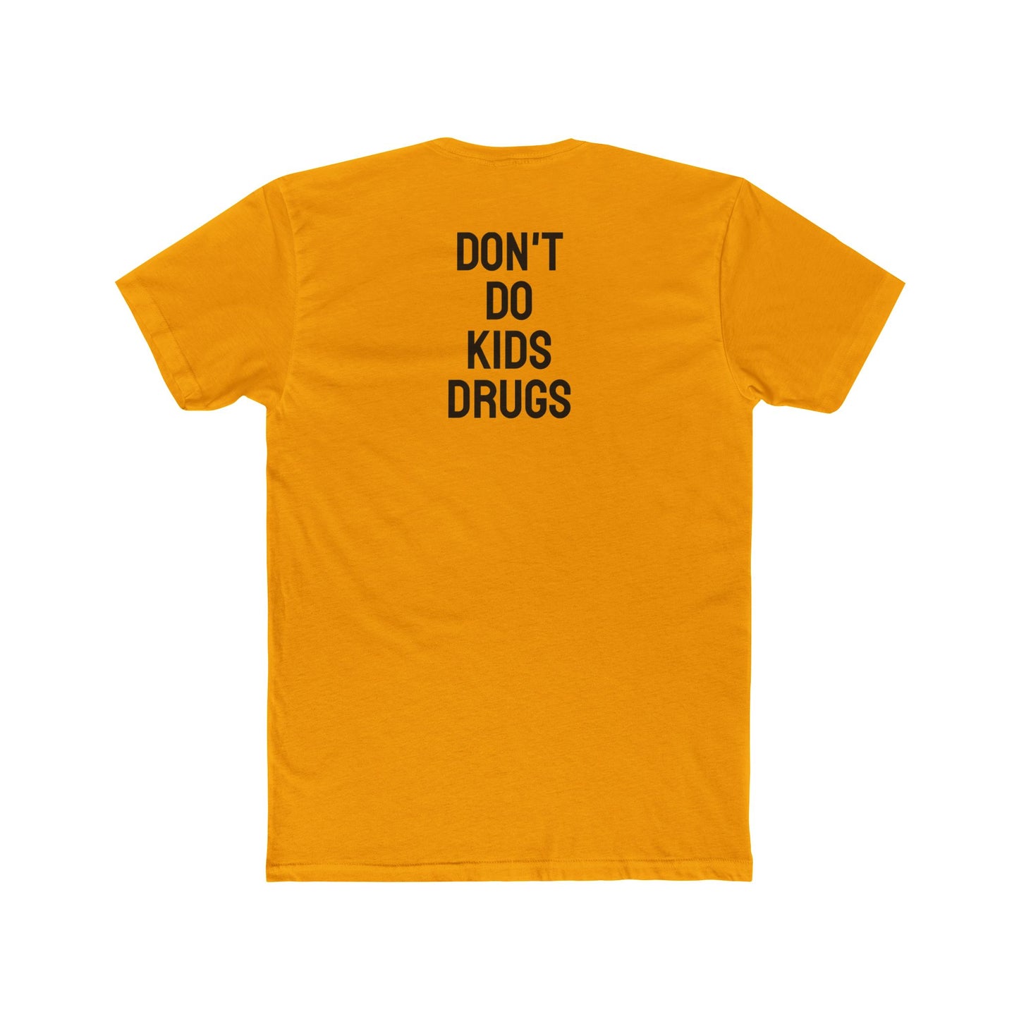 Don't Do Kids Drugs - Unisex Cotton Crew Tee