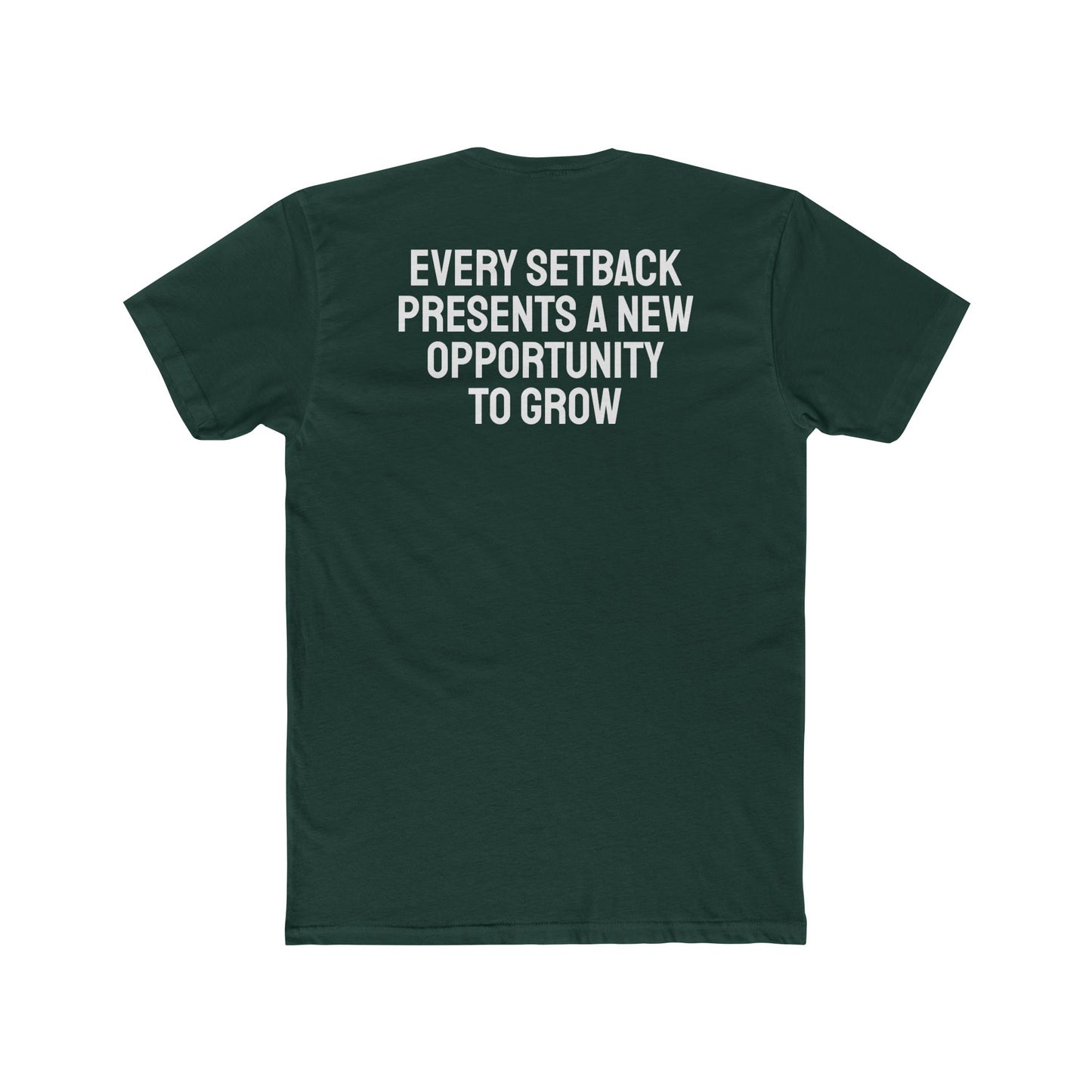 Every Setback Presents An Opportunity To Grow - Unisex Cotton Crew Tee