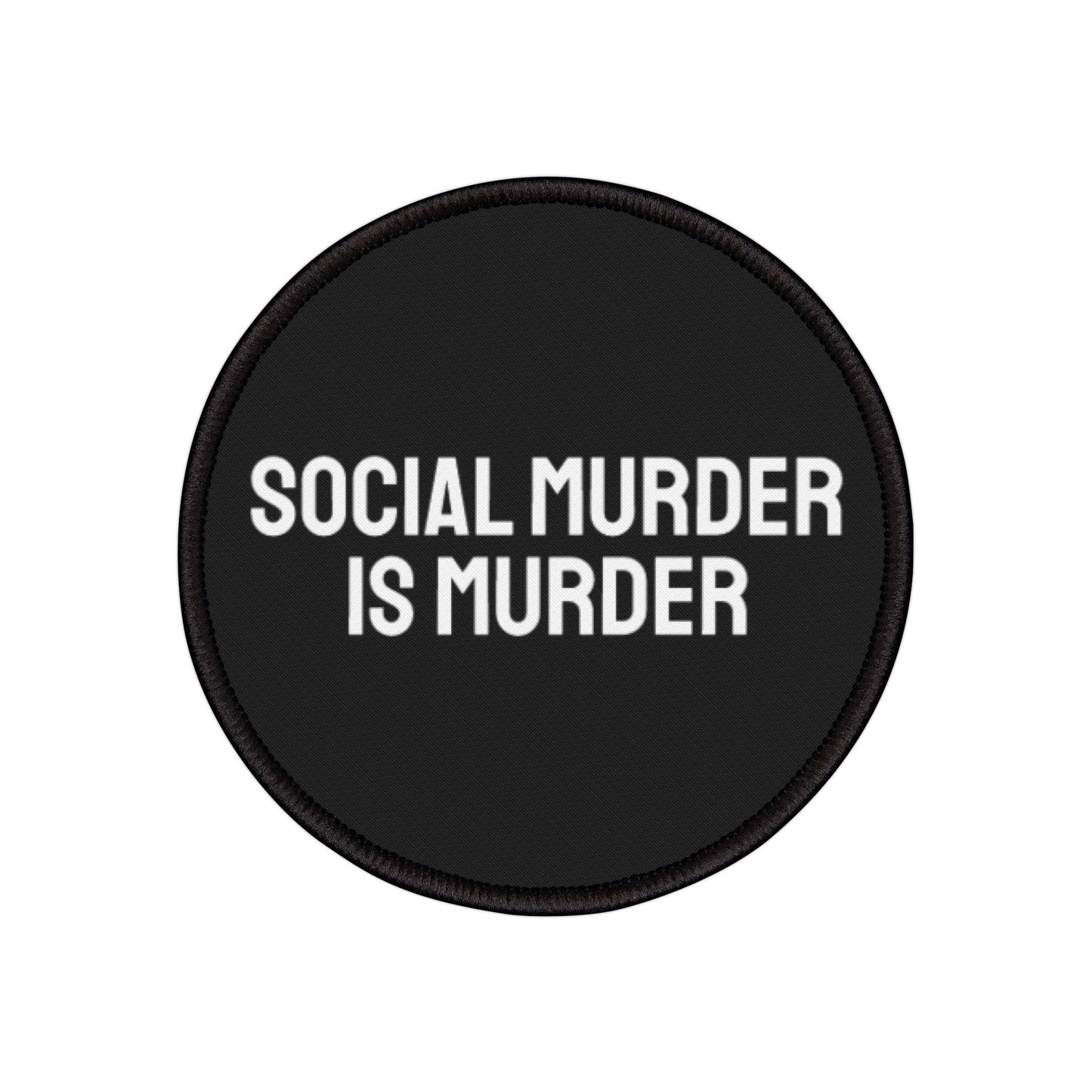 Social Murder Is Murder - Iron-On Patch