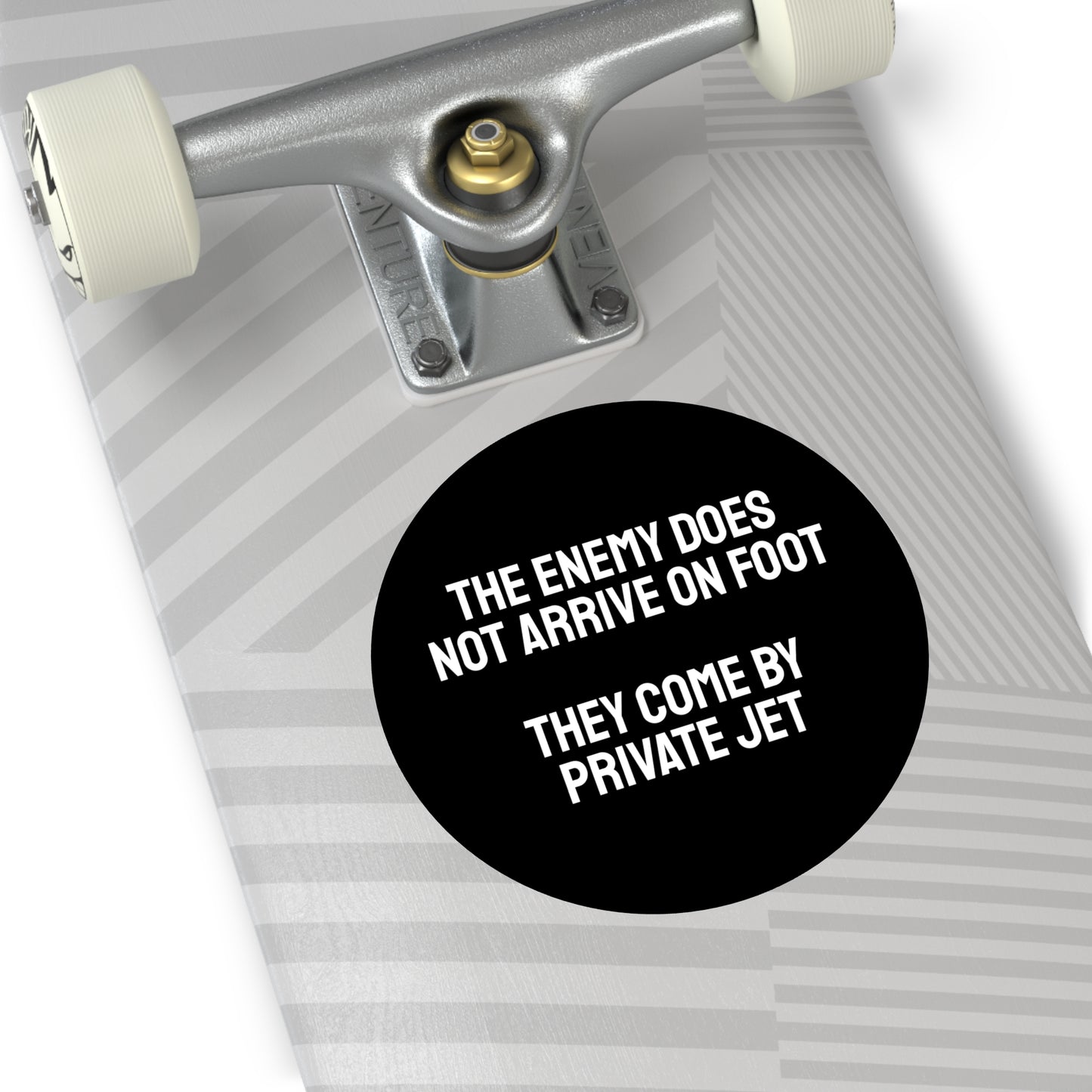 The Enemy Does Not Arrive On Foot They Come By Private Jet - Round Vinyl Stickers