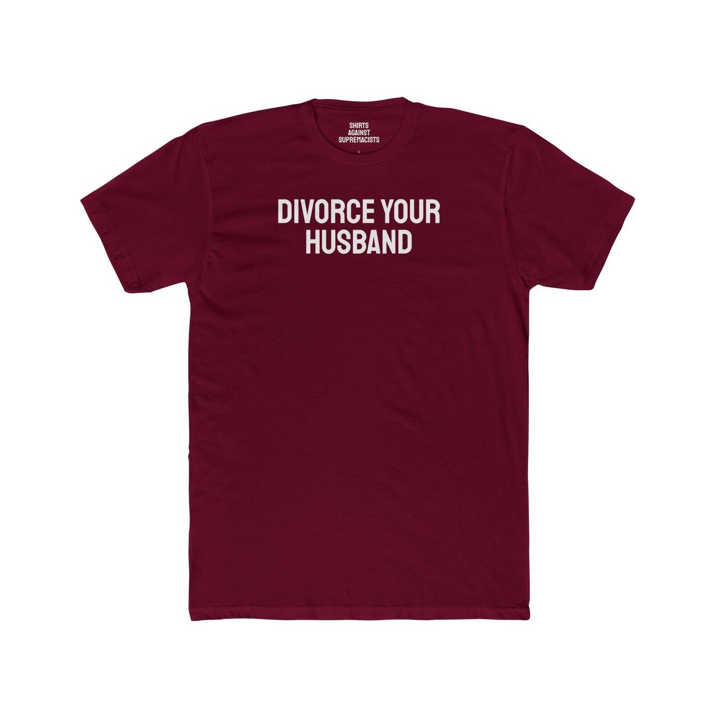 Divorce Your Husband - Unisex Cotton Crew Tee