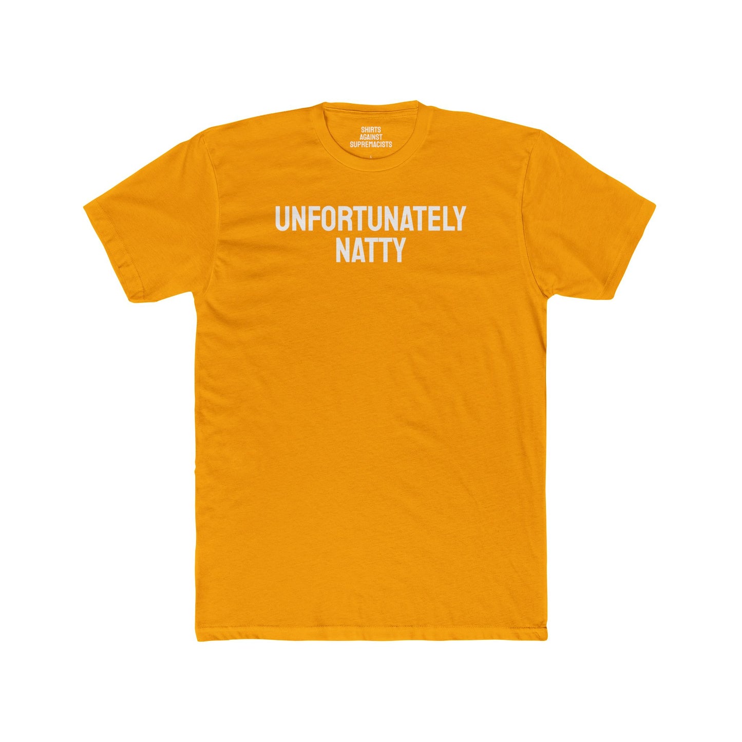 Unfortunately Natty - Unisex Cotton Crew Tee