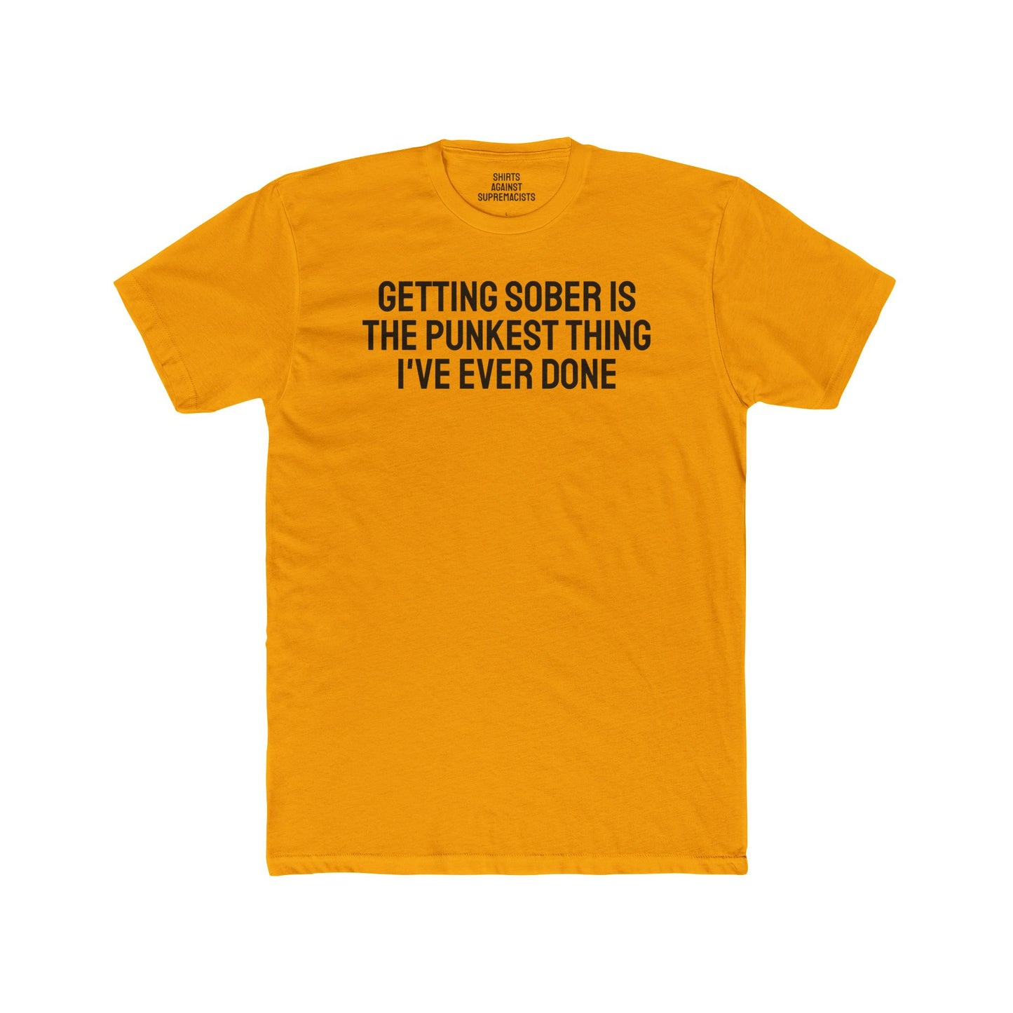 Getting Sober Is The Punkest Thing I've Ever Done - Unisex Cotton Crew Tee