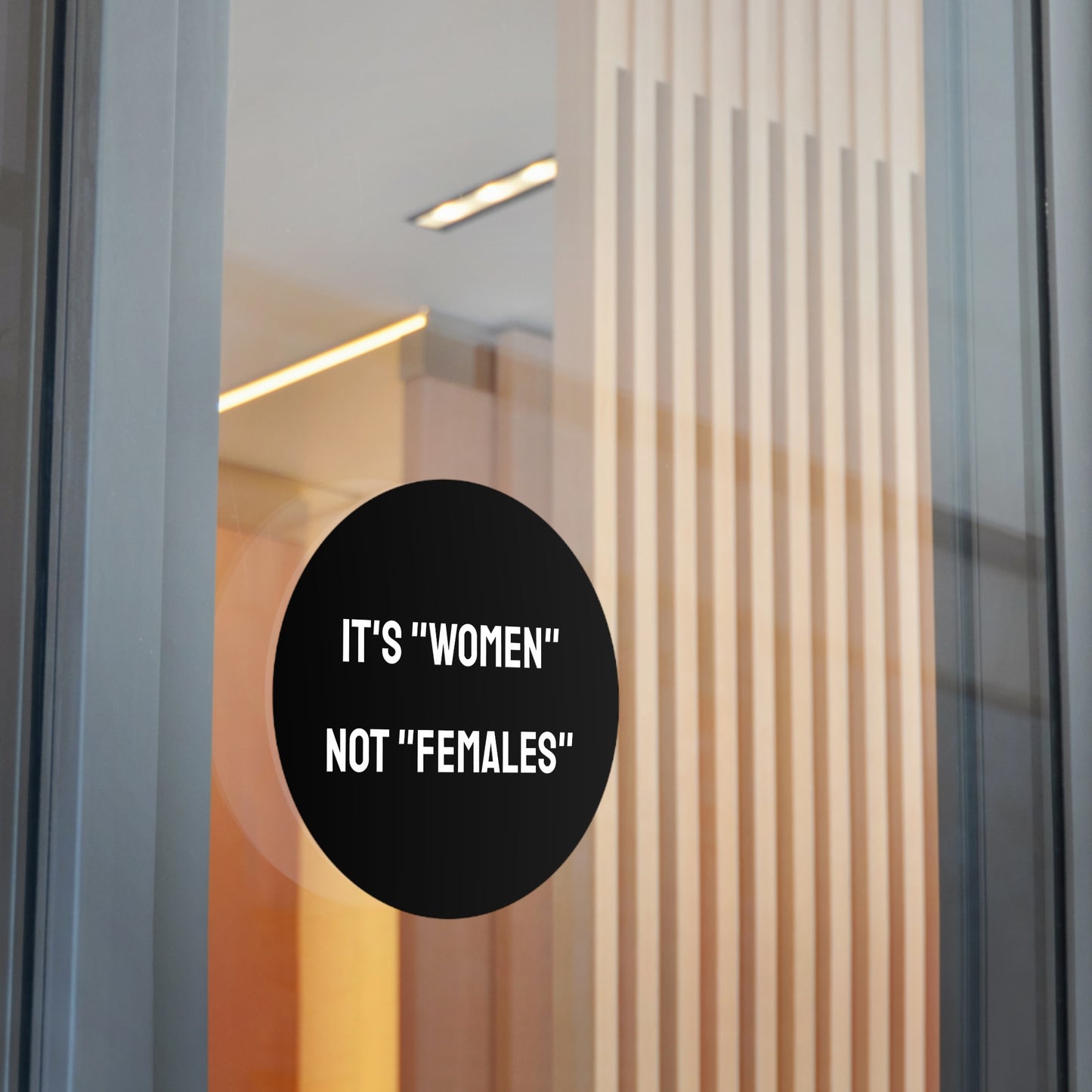 It's "Women" Not "Females" - Round Vinyl Stickers