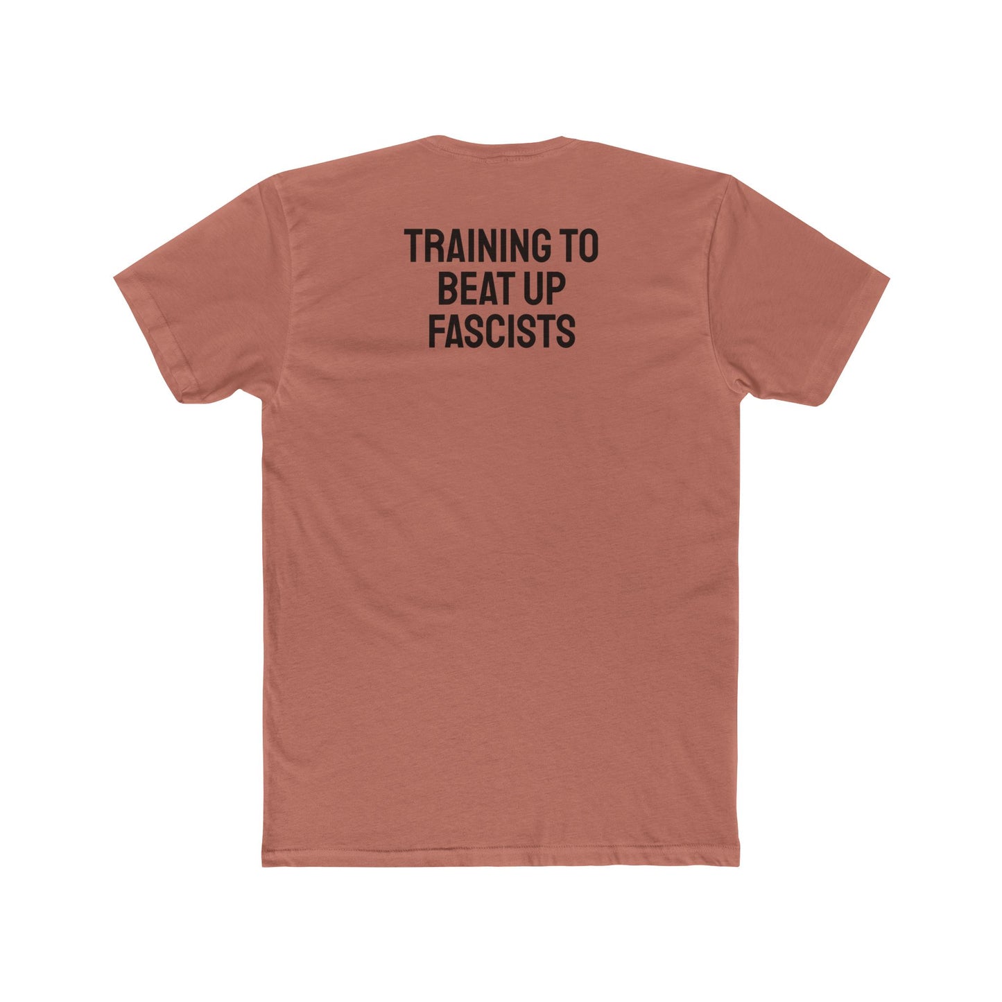 Training To Beat Up Fascists - Unisex Cotton Crew Tee