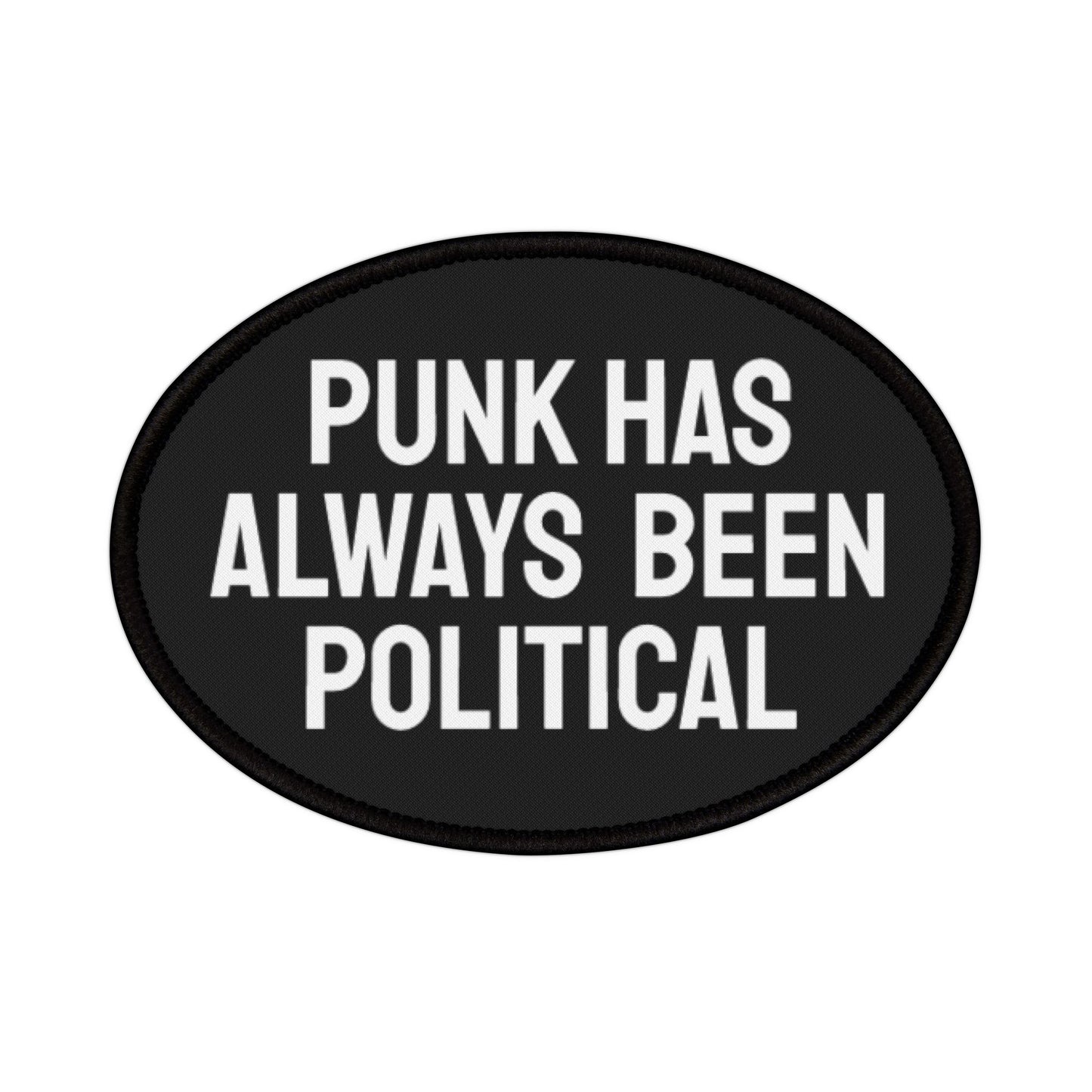 Punk Has Always Been Political - Iron-On Patch