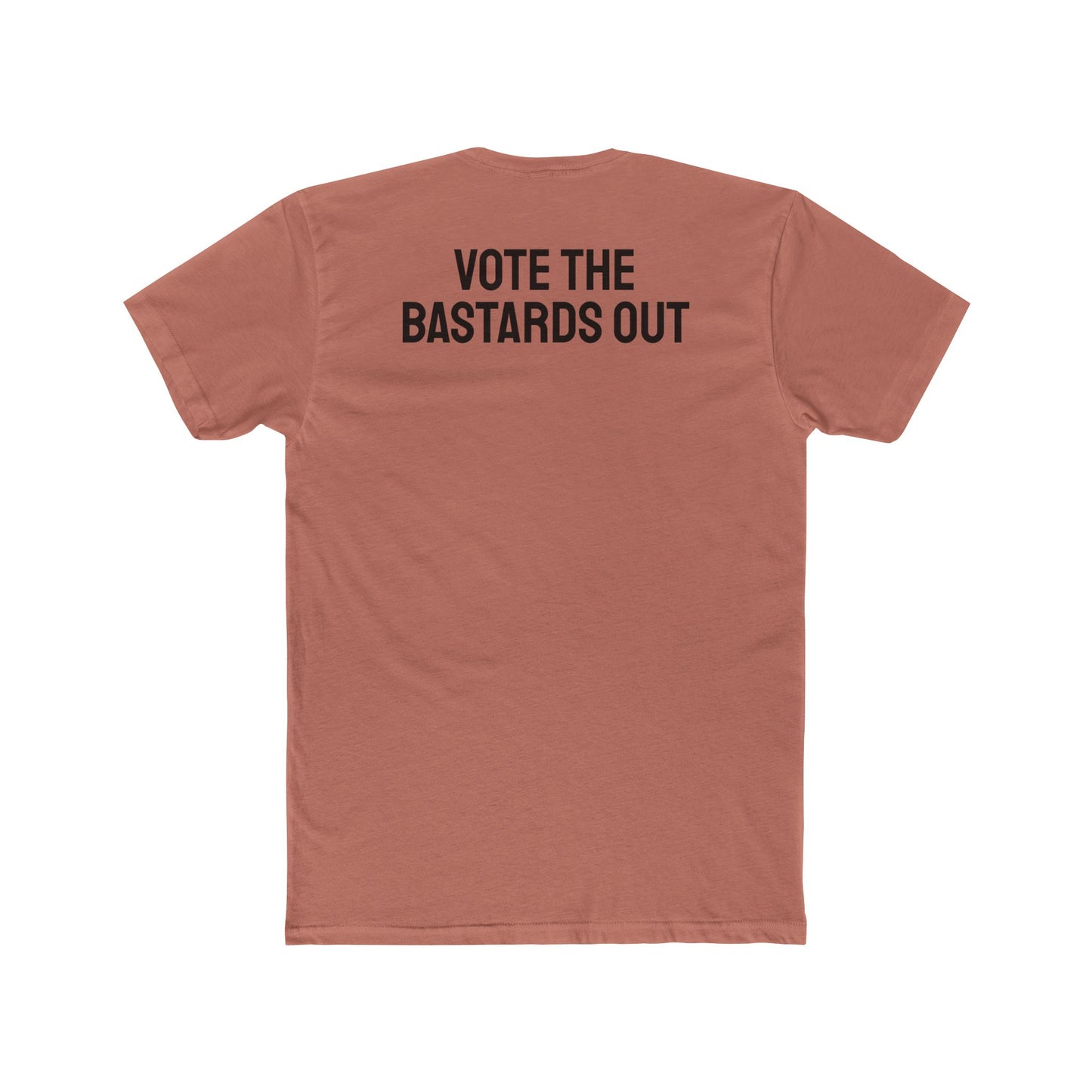 Vote The Bastards Out - Unisex Cotton Crew Tee