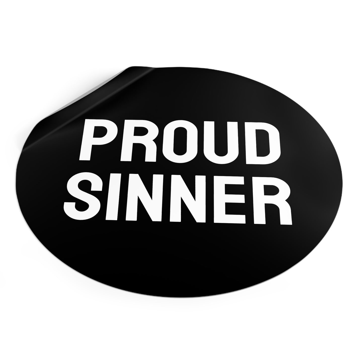 Proud Sinner - Round Vinyl Stickers