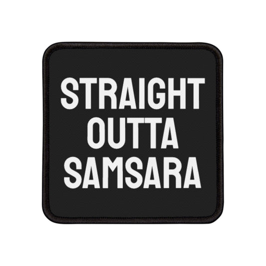 Straight Outta Samsara - Iron-On Patch