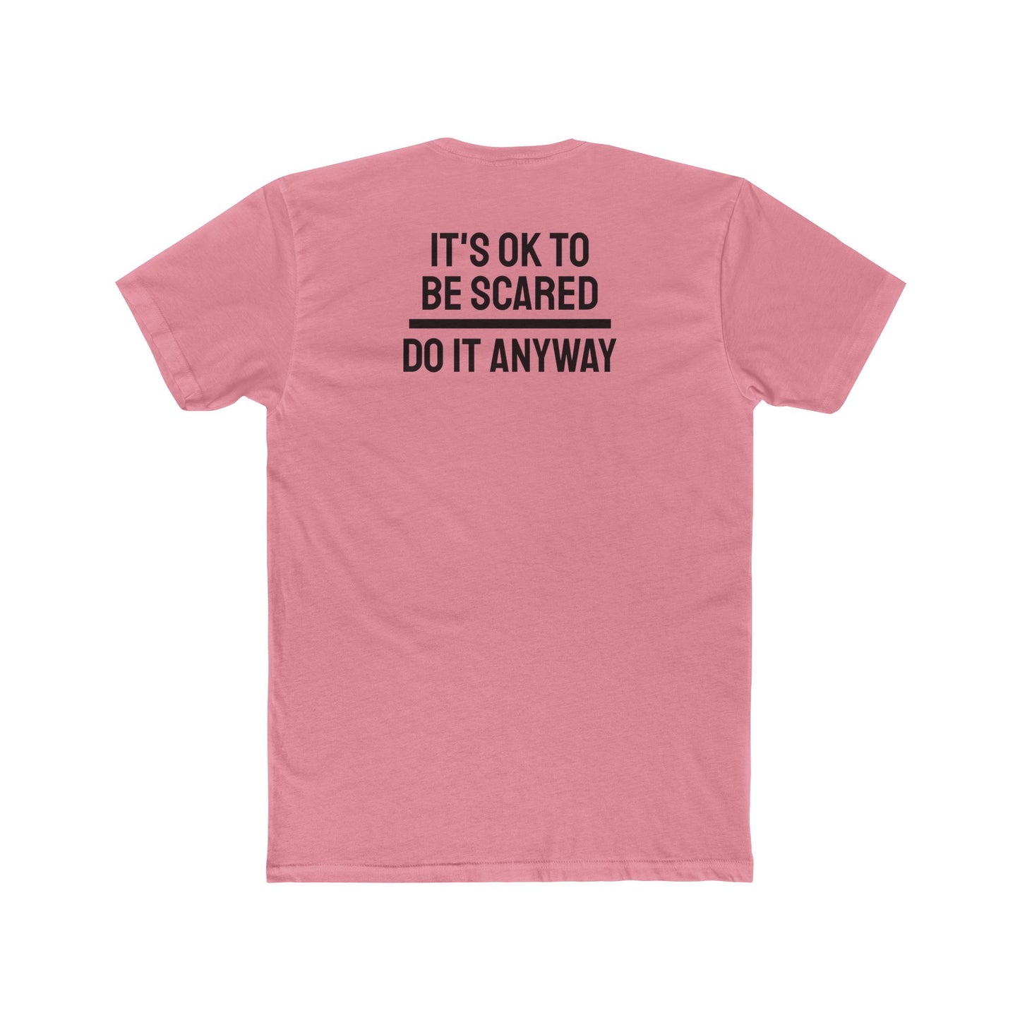 It's Ok To Be Scared Do It Anyway - Unisex Cotton Crew Tee