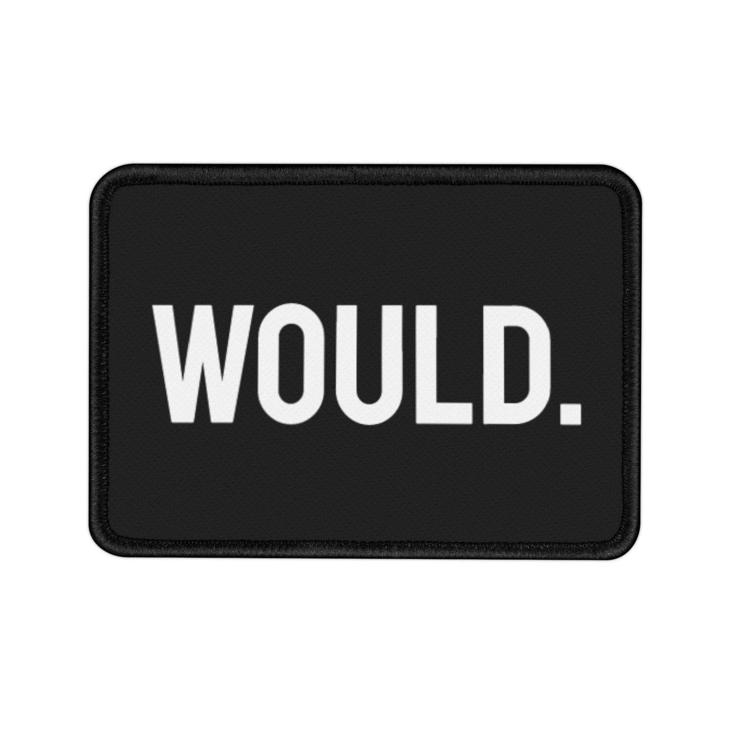 Would. - Iron-On Patch