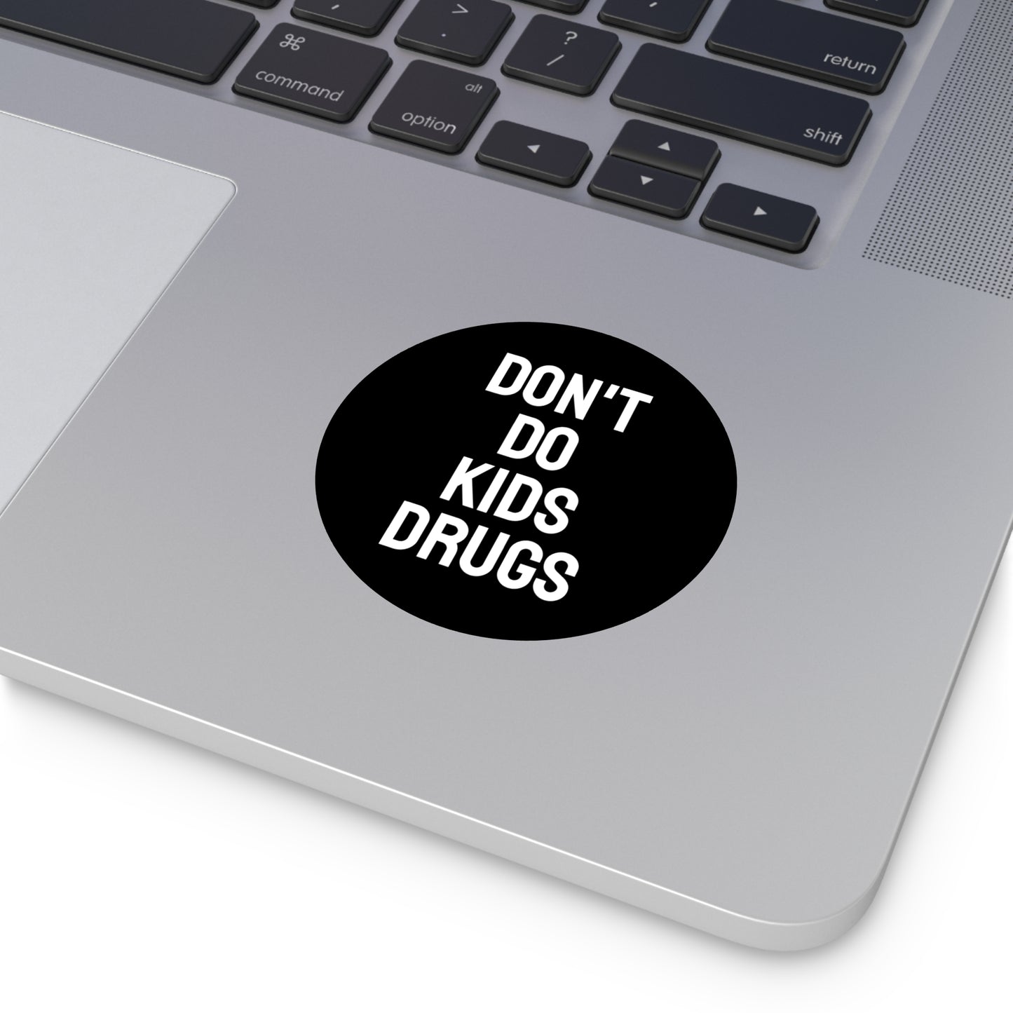 Don't Do Kids Drugs - Round Vinyl Stickers