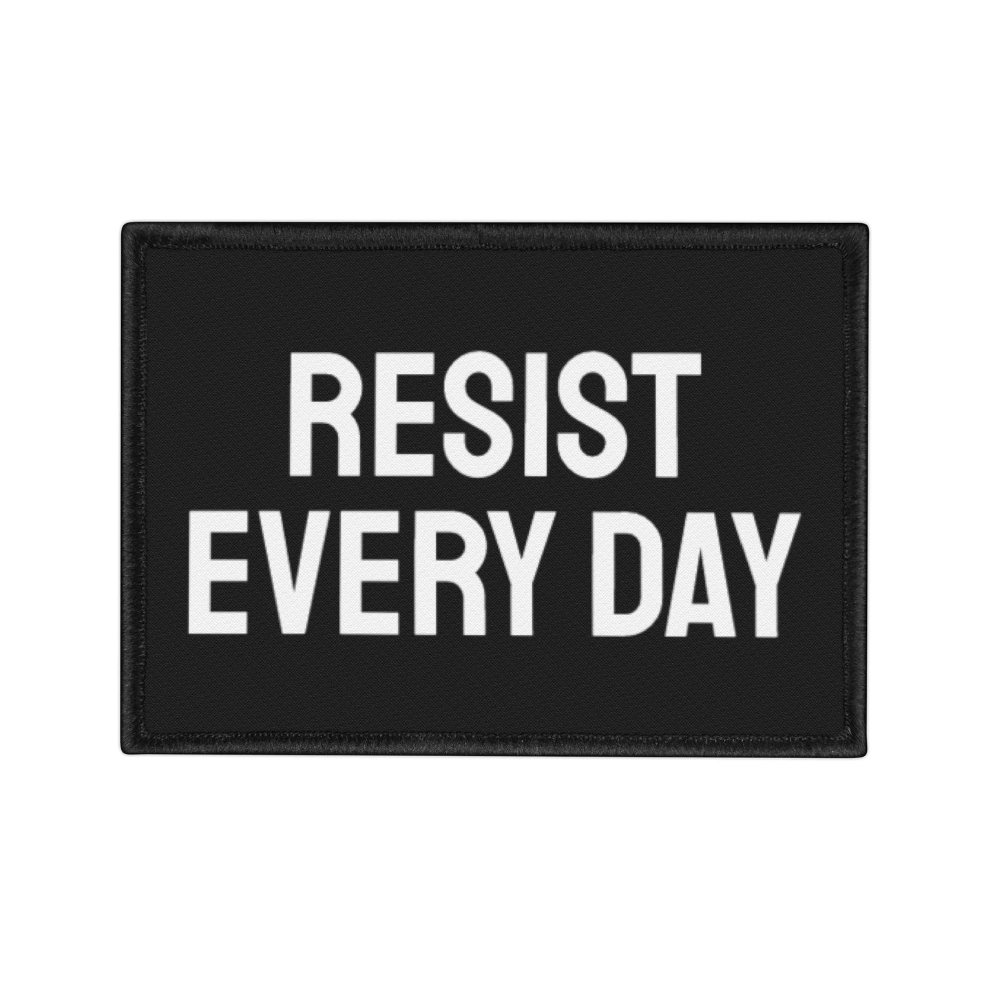 Resist Every Day - Iron-On Patch