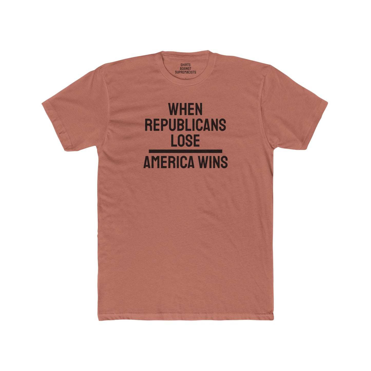 When Republicans Lose America Wins - Unisex Cotton Crew Tee