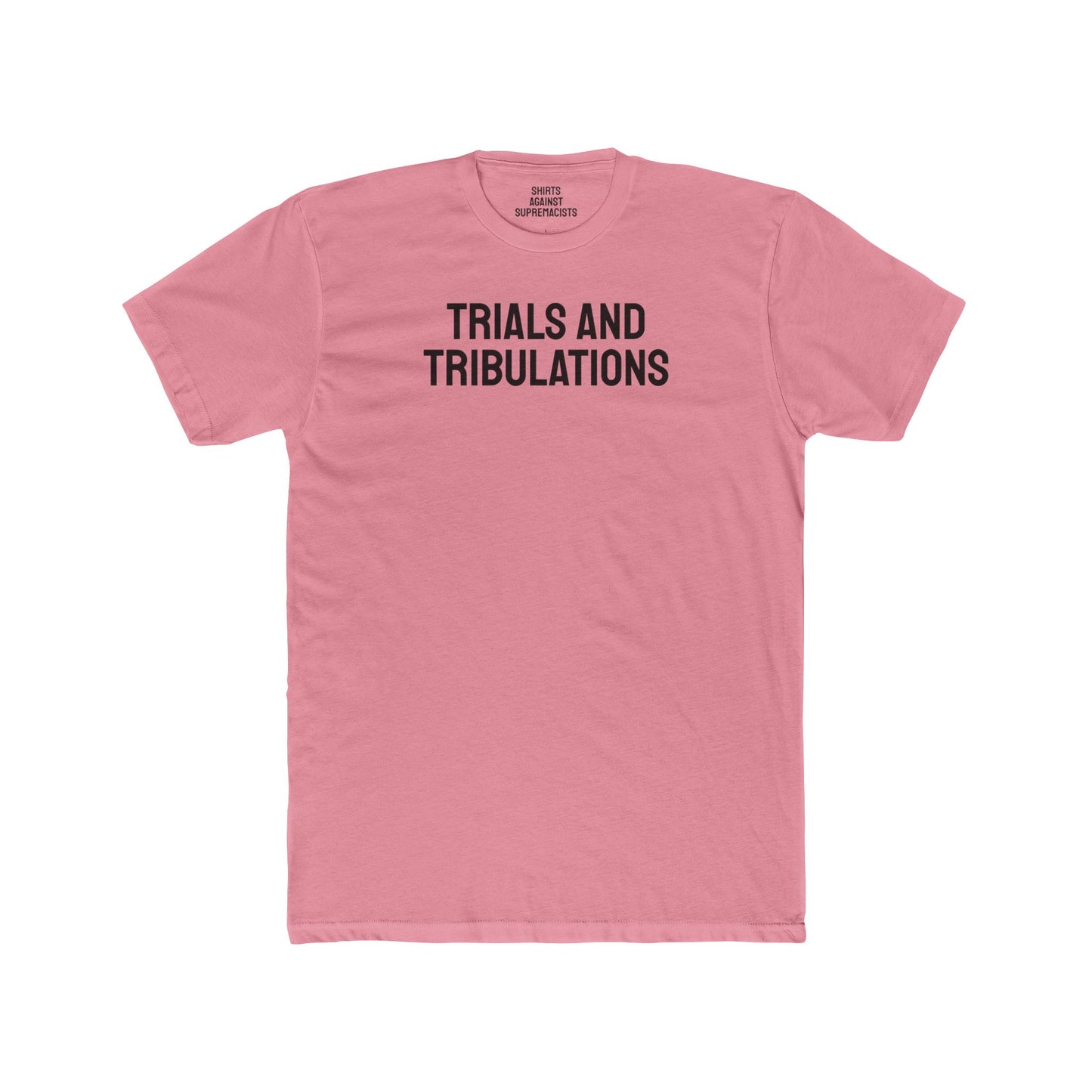 Trials And Tribulations - Unisex Cotton Crew Tee