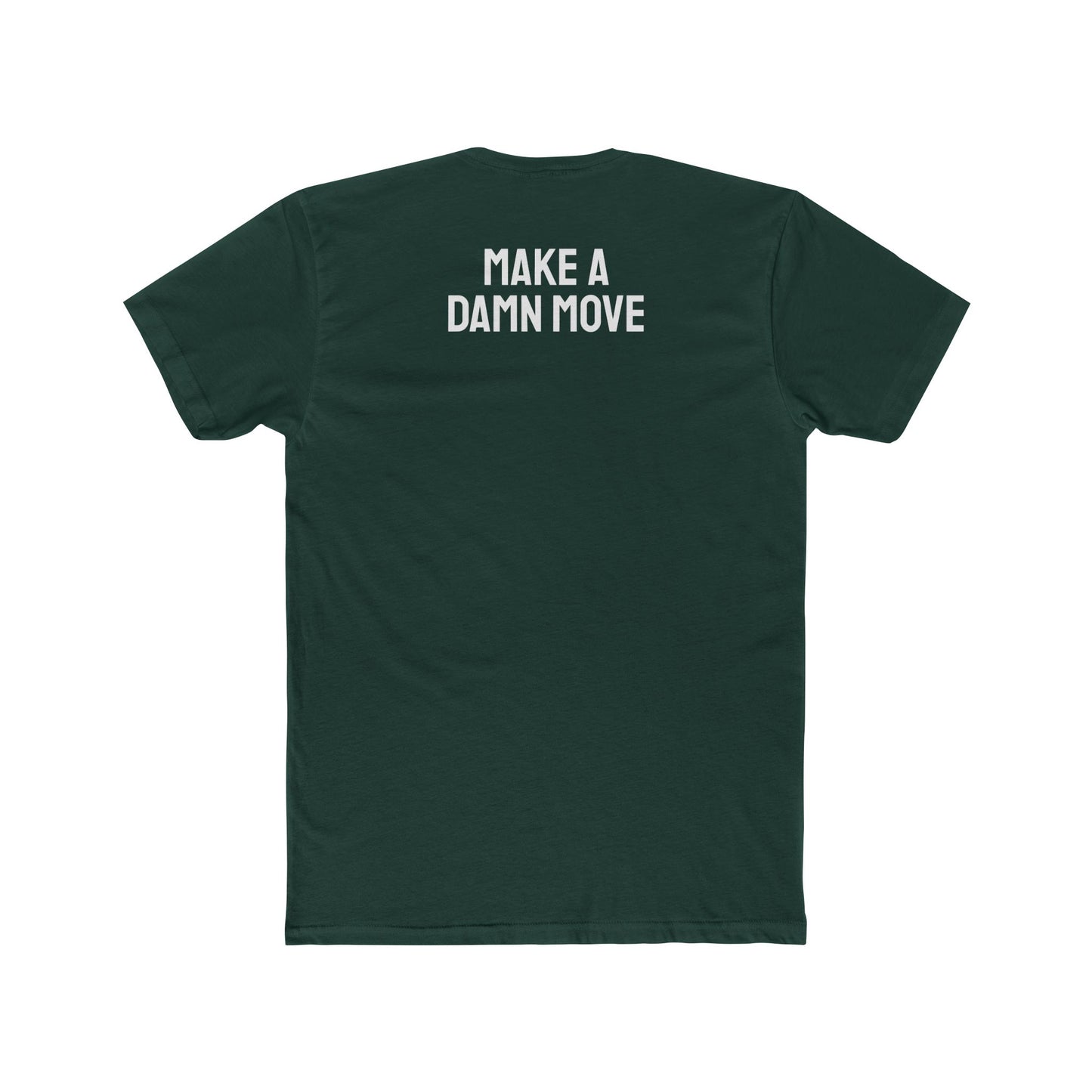 Make A Damn Move - Unisex Cotton Crew Tee