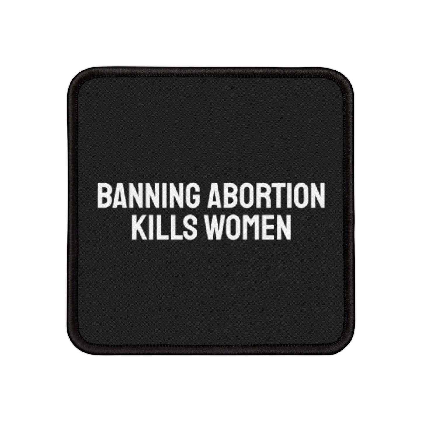 Banning Abortion Kills Women - Iron-On Patch