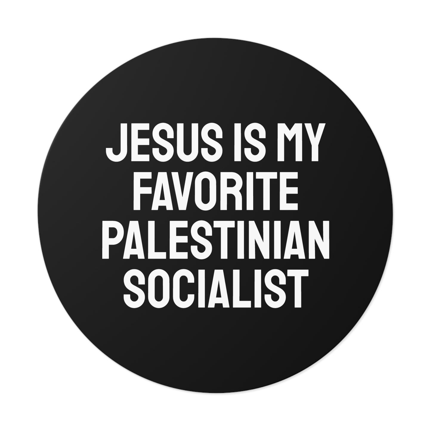 Jesus Is My Favorite Palestinian Socialist - Round Vinyl Stickers