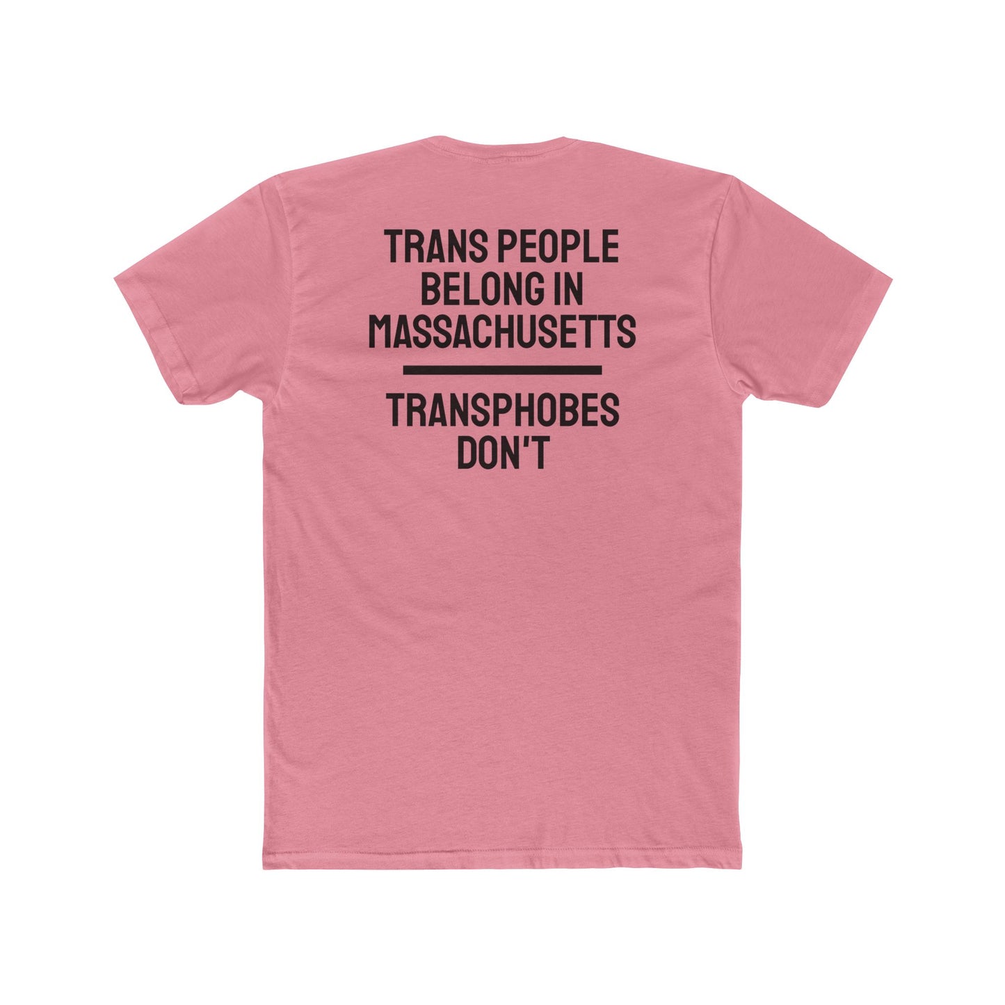 Trans People Belong In Massachusetts Transphobes Don't - Unisex Cotton Crew Tee