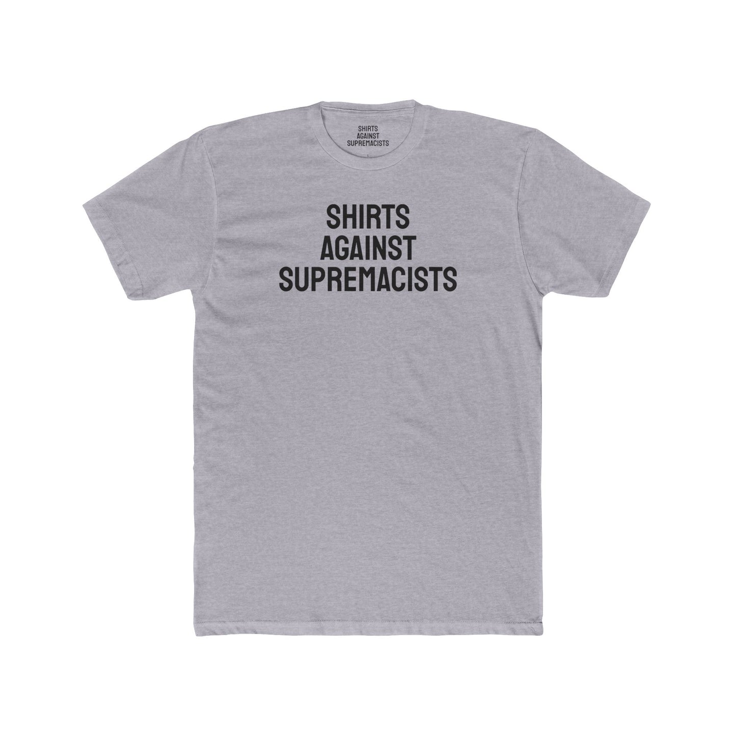 Shirts Against Supremacists - Unisex Cotton Crew Tee