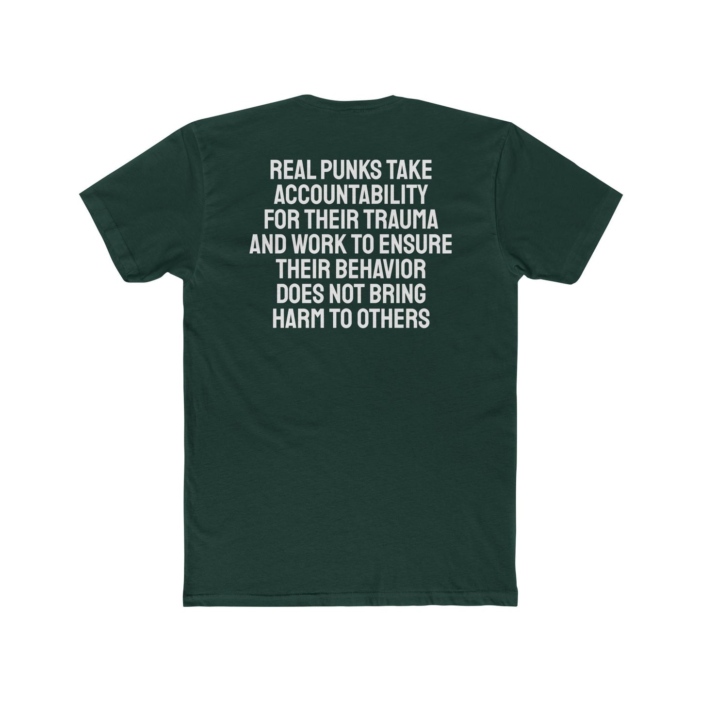 Real Punks Take Accountability For Their Trauma And Work To Ensure Their Behavior Does Not Bring Harm To Others - Unisex Cotton Crew Tee