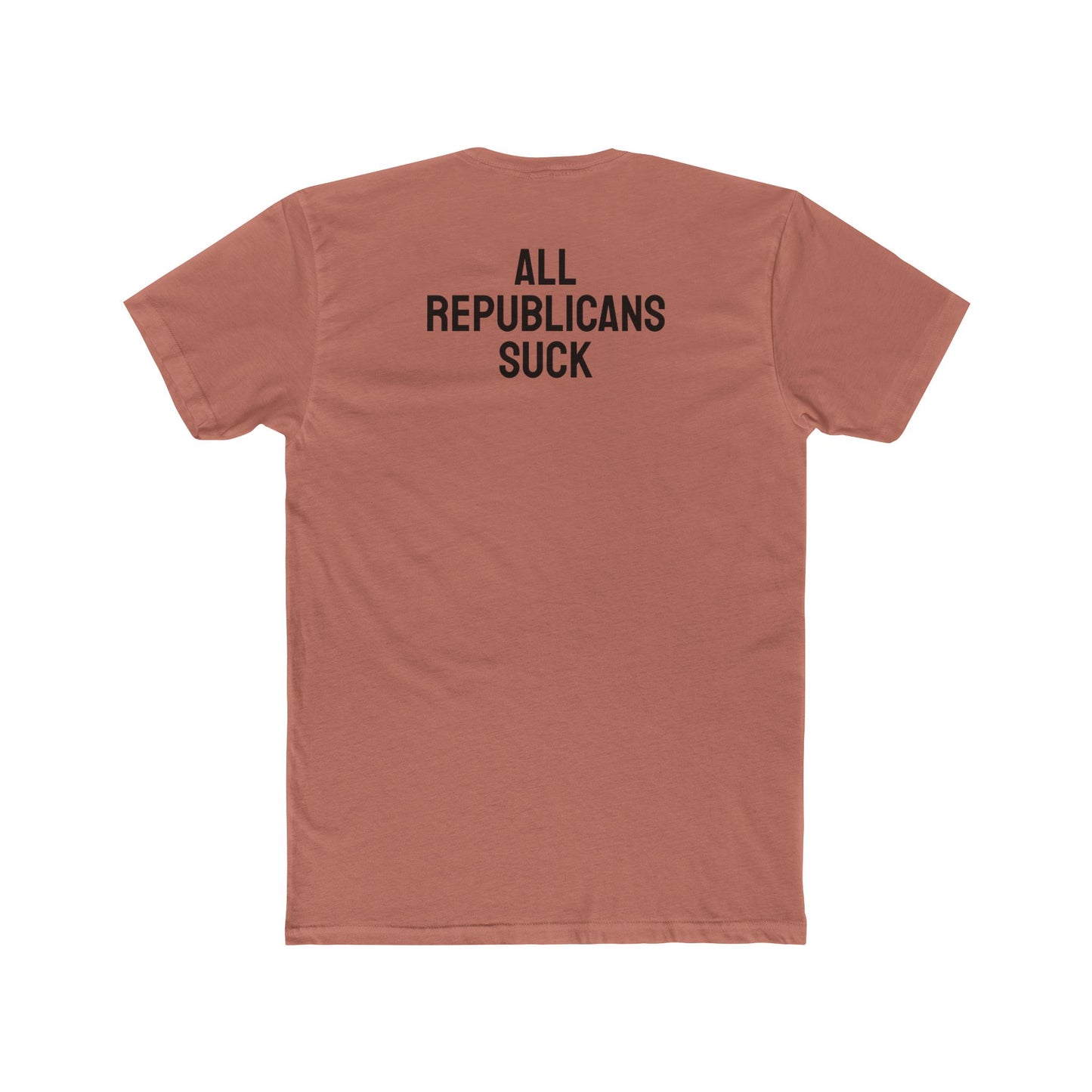 All Republicans Suck - Unisex Cotton Crew Tee