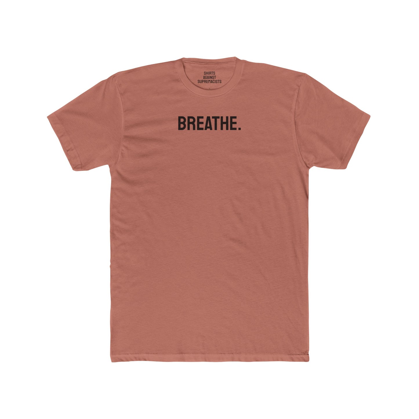 Breathe - Unisex Cotton Crew Tee