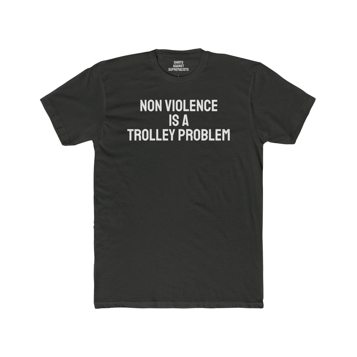 Non Violence Is A Trolley Problem - Unisex Cotton Crew Tee