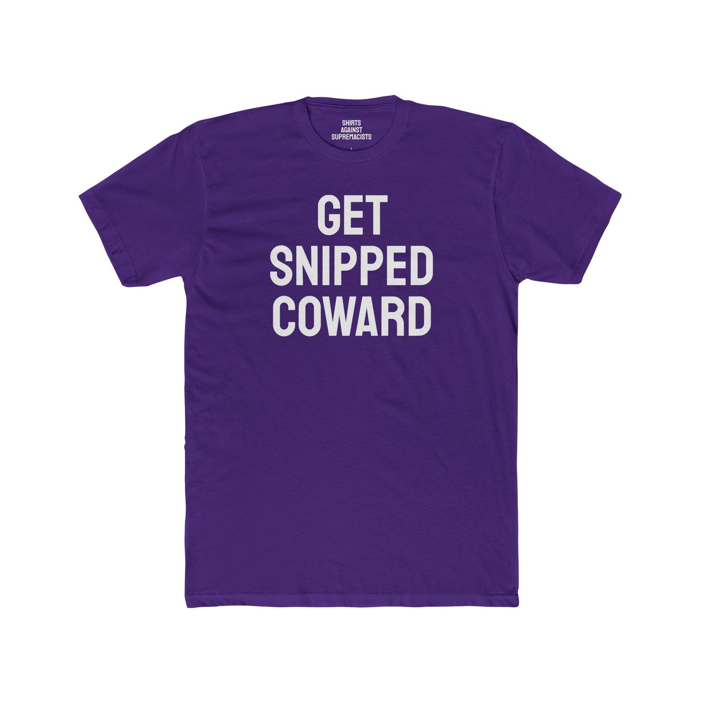 Get Snipped Coward - Unisex Cotton Crew Tee