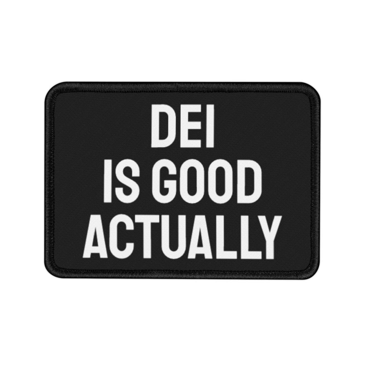 DEI Is Good Actually - Iron-On Patch