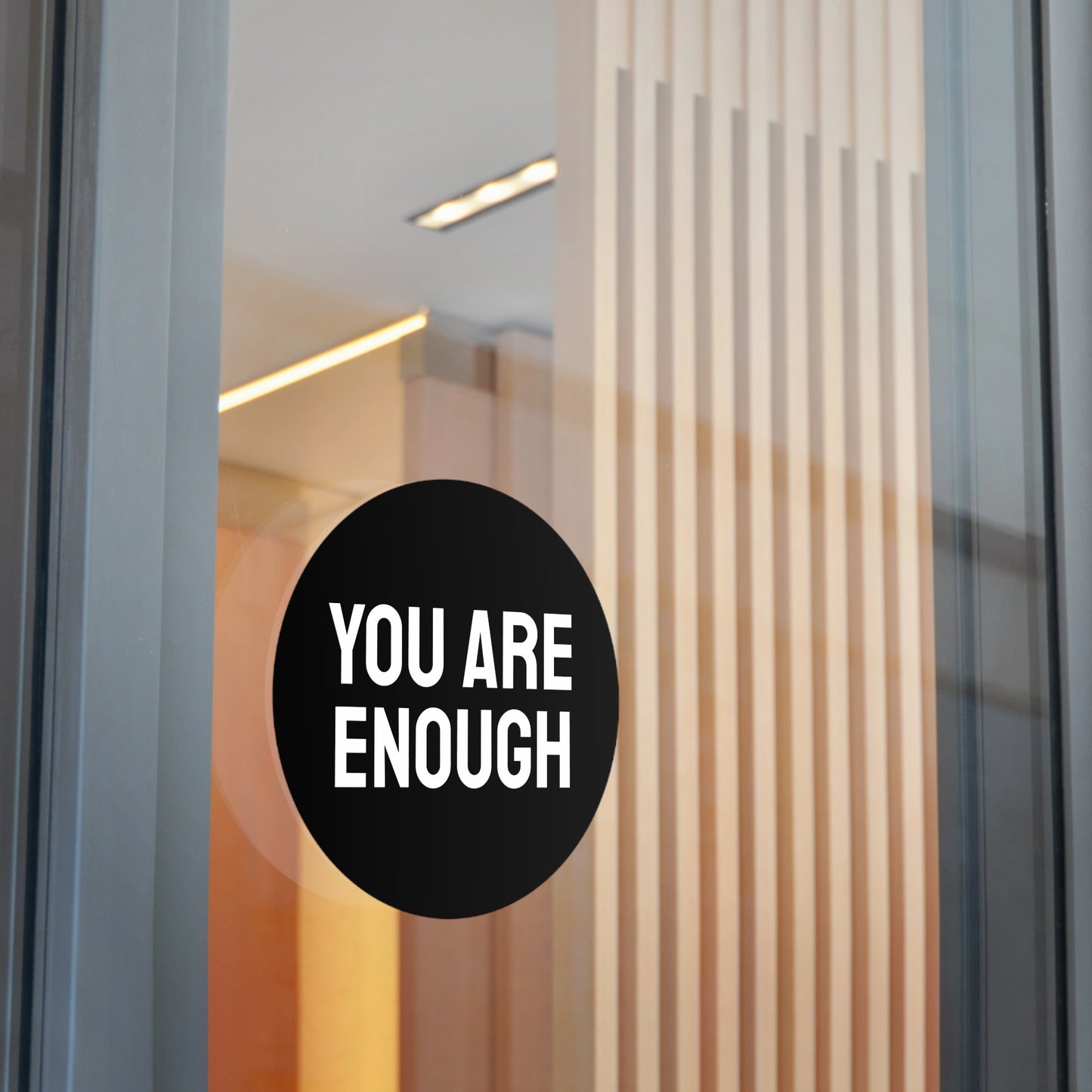 You Are Enough - Round Vinyl Stickers