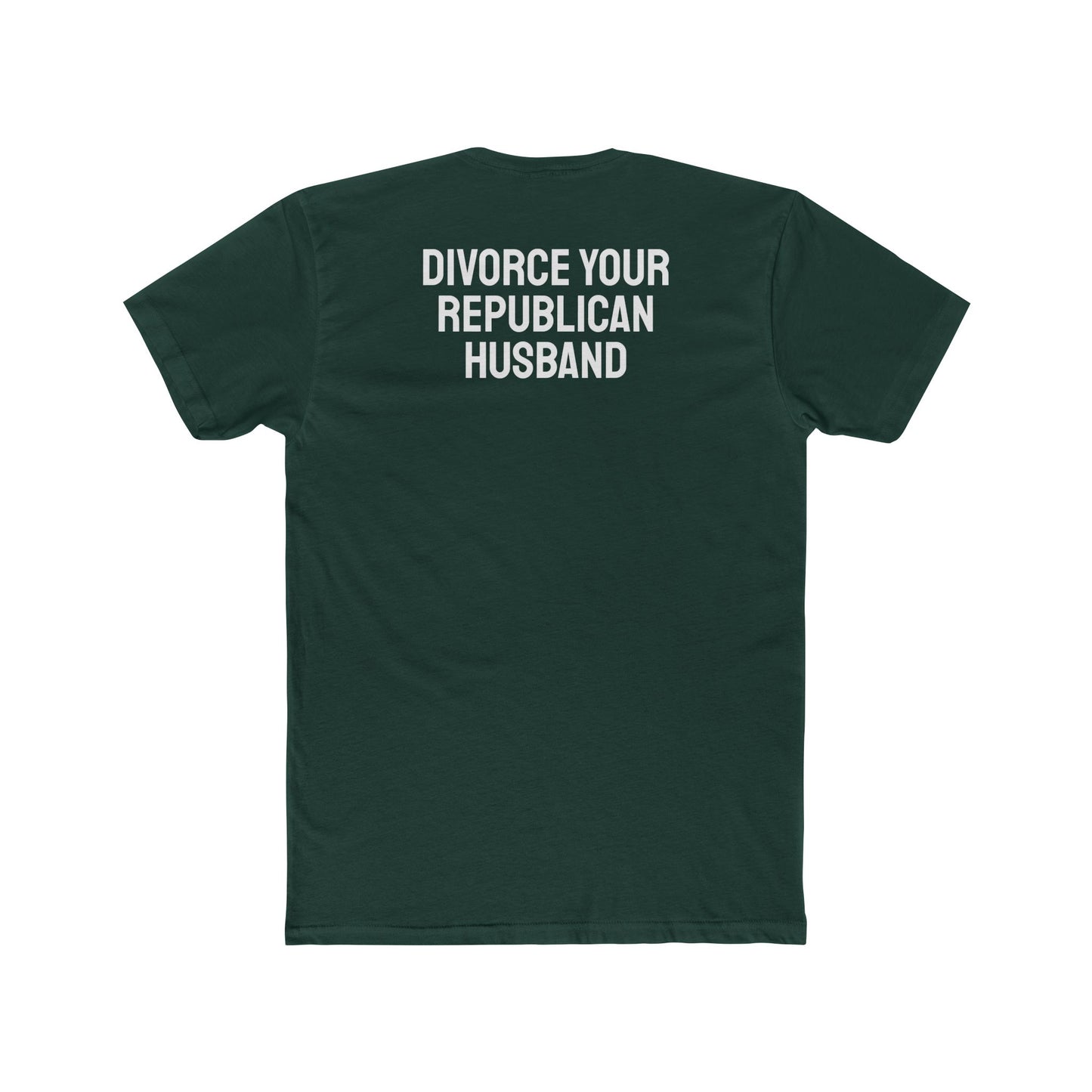 Divorce Your Republican Husband - Unisex Cotton Crew Tee